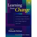 Learning from Change: Landmarks in Teaching and Learning in Higher Education from Change Magazine 1969-1999