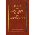Book of Mantras: Bible of Ascension