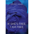 If She's Free, I Am Free