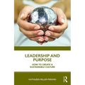 Leadership and Purpose: How to Create a Sustainable Culture