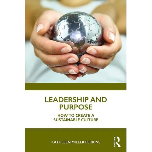 Leadership and Purpose: How to Create a Sustainable Culture