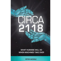 Circa 2118: What Humans Will Do When Machines Take Over