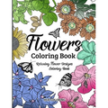 Flowers Coloring Book: Floral Serenity Relaxing Flower Designs