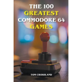 The 100 Greatest Commodore 64 Games