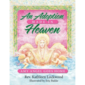 An Adoption Made in Heaven: Amy Angel Goes Home