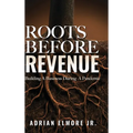 Roots Before Revenue: Building A Business During A Pandemic