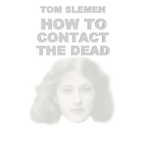 How to Contact the Dead