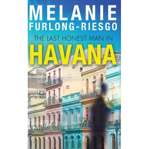 The Last Honest Man in Havana