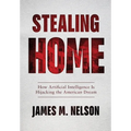 Stealing Home: How Artificial Intelligence Is Hijacking the American Dream