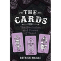Cards: The Evolution and Power of Tarot
