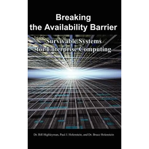 Breaking the Availability Barrier: Survivable Systems for Enterprise Computing