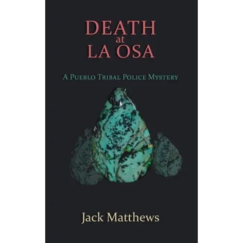 Death at La Osa: A Pueblo Tribal Police Mystery