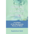 Philosophy of Artificial Intelligence: A Critique of the Mechanistic Theory of Mind