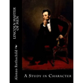 Lincoln Master of Men: A Study in Character