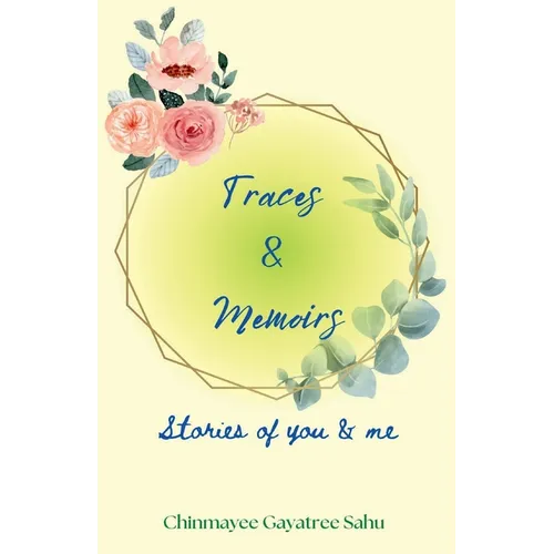 Traces & Memoirs