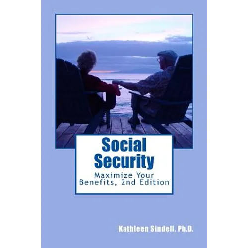 Social Security: : Maximize Your Benefits