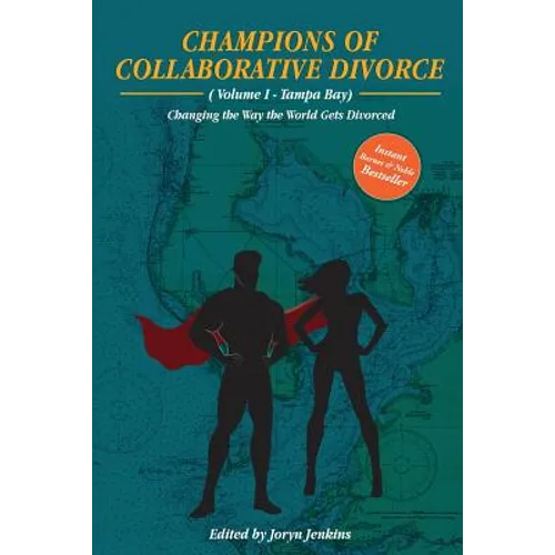 Champions of Collaborative Divorce: Changing the Way the World Gets Divorced