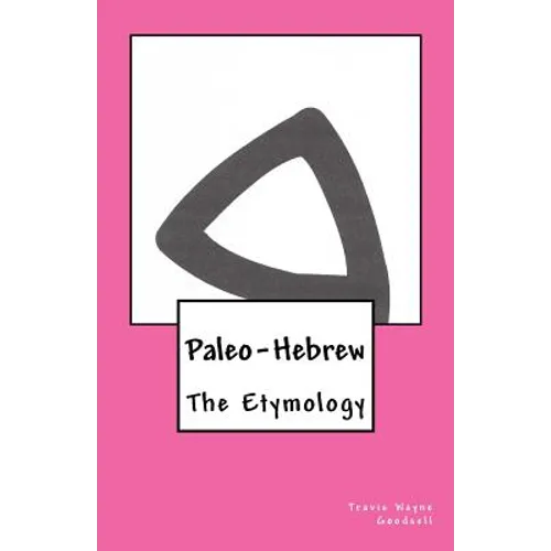 Paleo-Hebrew: The Etymology