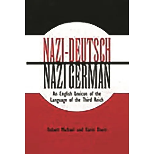 Nazi-Deutsch/Nazi German: An English Lexicon of the Language of the Third Reich