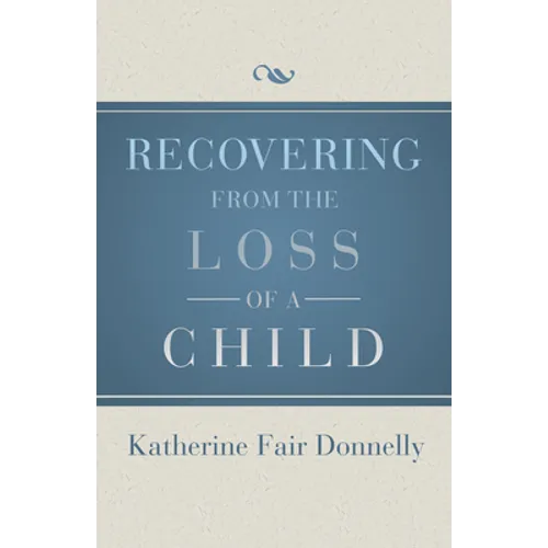 Recovering from the Loss of a Child