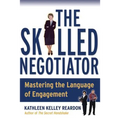 The Skilled Negotiator: Mastering the Language of Engagement