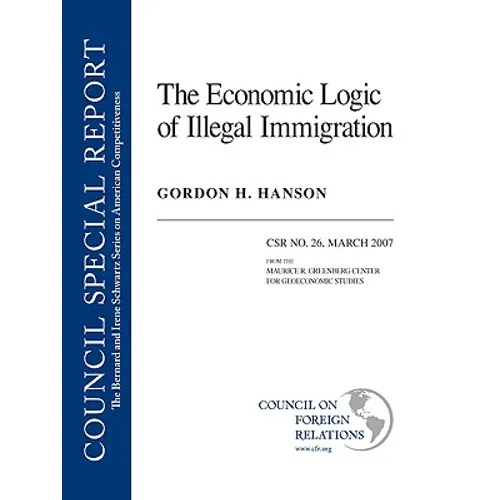 The Economic Logic of Illegal Immigration