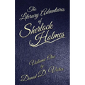 The Literary Adventures of Sherlock Holmes Volume 1