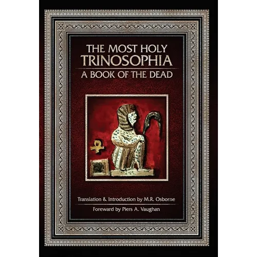 The Most Holy Trinosophia: A Book of the Dead