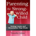 Parenting the Strong-Willed Child