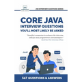 Core Java Interview Questions You'll Most Likely Be Asked: A Complete Guide to Java Fundamentals, OOPs, Collections, Exception Handling, and Java 9 fo