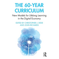 The 60-Year Curriculum: New Models for Lifelong Learning in the Digital Economy