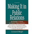 Making It in Public Relations: An Insider's Guide to Career Opportunities