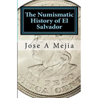 The Numismatic History of El Salvador