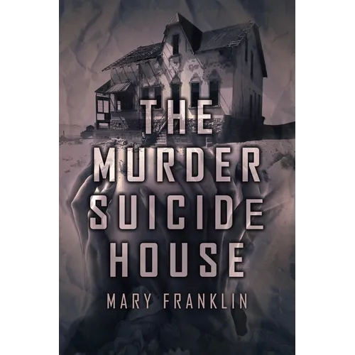 The Murder Suicide House