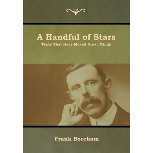 A Handful of Stars: Texts That Have Moved Great Minds