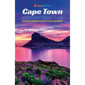 Cape Town: A Distinct Travel Guide: Authentic Experiences from a True Capetonian