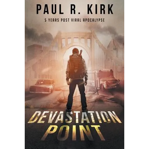 Devastation Point: 5 Years Post Viral Apocalypse