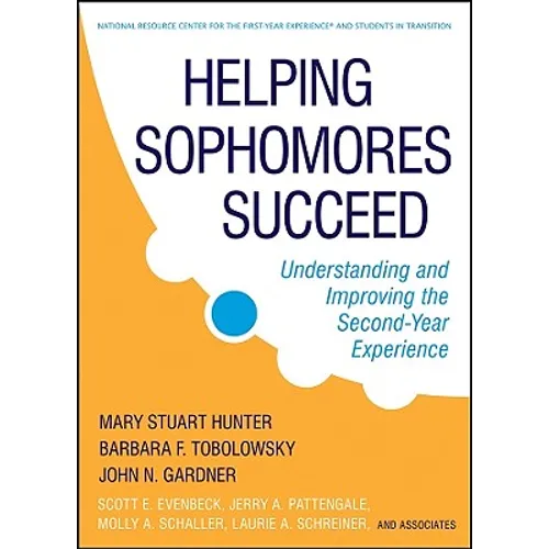Helping Sophomores Succeed: Understanding and Improving the Second Year Experience