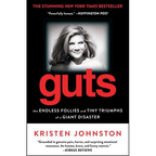 Guts: The Endless Follies and Tiny Triumphs of a Giant Disaster - Paperback