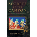 Secrets of the Canyon: A Memoir of the Vanishing Era of Trading Posts