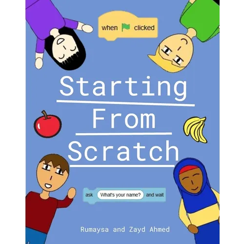 Starting From Scratch: A Kid's Guide to Learning to Code