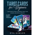 Tarot Cards for Beginners (Large Print Edition): A Beginner's Guide to Learning Tarot Card Reading, Meanings, & Spreads