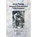 Jerry Young: America's First Observed Trials Champion