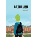 Be the Lime: An Insider's Guide to College