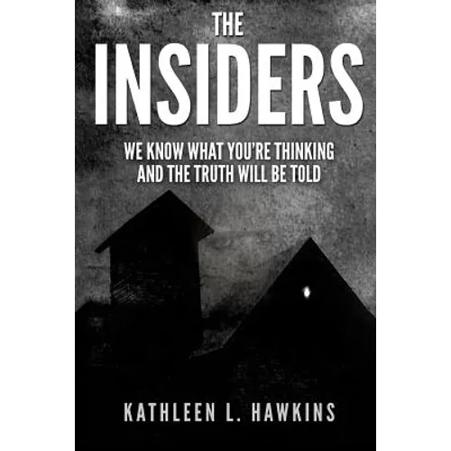 The Insiders: We Know What You're Thinking and the Truth will be Told