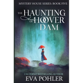 The Haunting of Hoover Dam