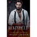 Rekindled - A Second Chance Scottish Mafia Romance