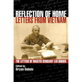 Reflection of Home - Letters from Vietnam; The Letters of Master Sergeant Leo DuBois