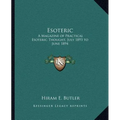 Esoteric: A Magazine of Practical Esoteric Thought, July 1893 to June 1894