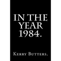 In the Year 1984.